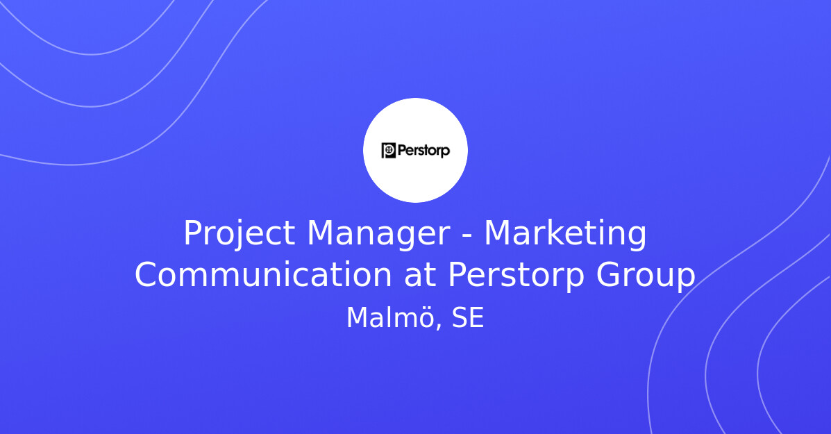 Project Manager Marketing Communication At Perstorp Group Talent